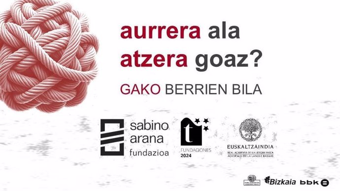 Sabino Arana Fundazioak eta Euskaltzaindiak 'Aurrera ala atzera? Gako berrien bila' izenburuko topaketa antolatu dute