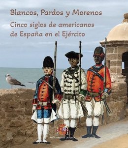 Exposición temporal 'Blancos, pardos y morenos. Cinco siglos de americanos de españa en el ejército'.