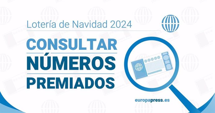 Comprobar Lotería de Navidad 2024: todos los décimos y números premiados del sorteo