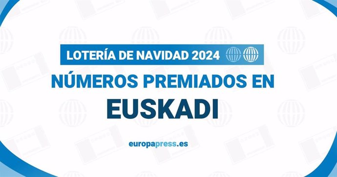 Comprueba los números premiados en Euskadi en el Sorteo de la Lotería 2024