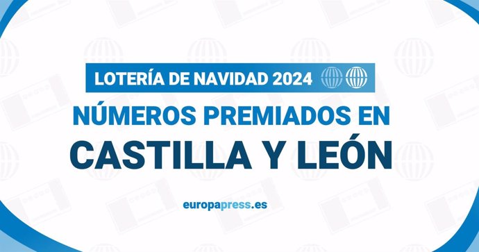 Comprueba los números premiados en Castilla y León en el Sorteo de la Lotería 2024