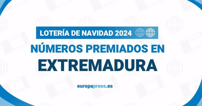 Comprueba los números premiados en Extremadura en el Sorteo de la Lotería 2024