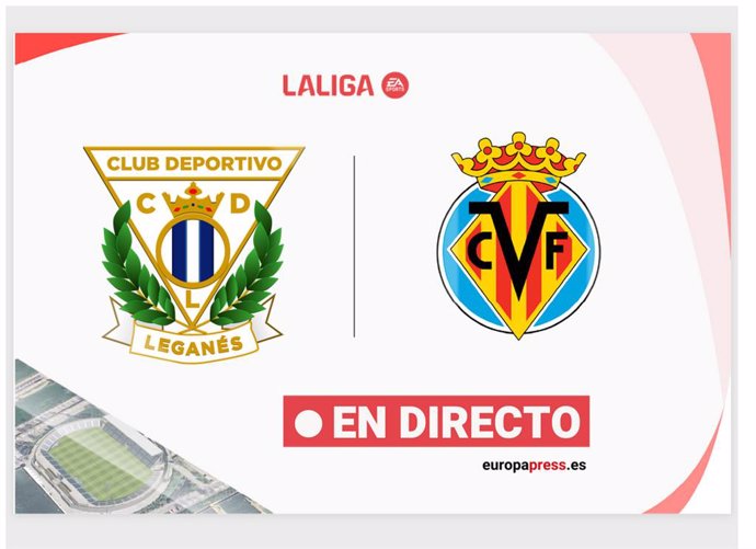 LaLiga EA Sports - Leganés - Villareal | En directo: resumen, goles y resultado hoy