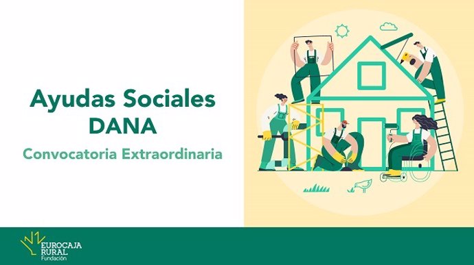 La Fundación Eurocaja Rural lanza una convocatoria extraordinaria de 'Ayudas Sociales DANA' .