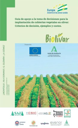 La 'Guía de apoyo a la toma de decisiones para la implantación de cubiertas vegetales en olivar: criterios de decisión, ejemplos y costes'.