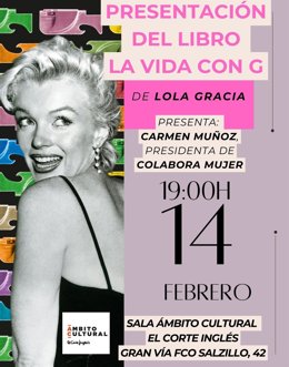 Lola Gracia presenta su libro 'La vida con G' en la sala Ámbito Cultural el 14 de febrero