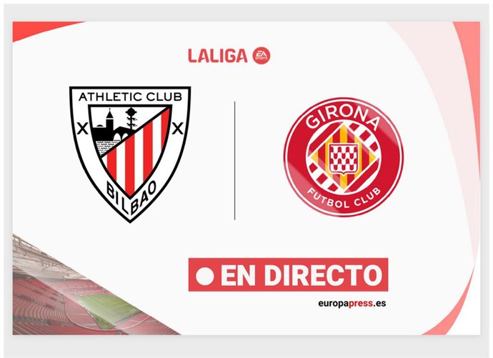 LaLiga EA Sports - Athletic de Bilbao - Girona | En directo: resumen, goles y resultado hoy