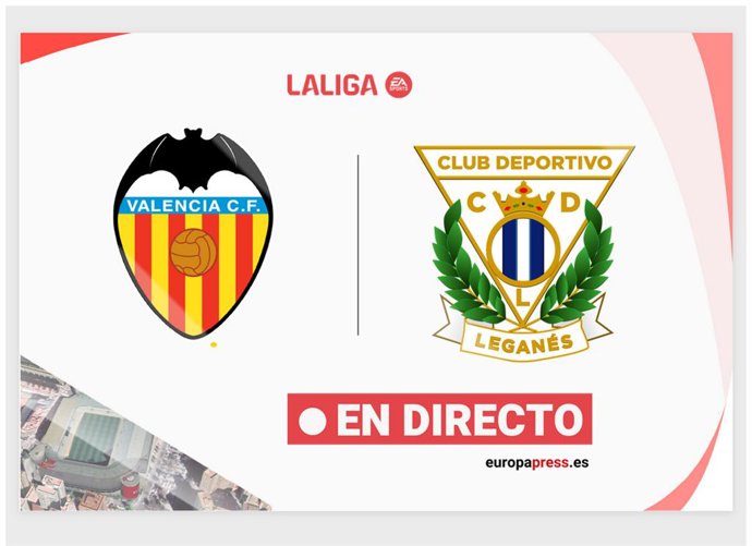 LaLiga EA Sports - Valencia - Leganés | En directo: resumen, goles y resultado hoy