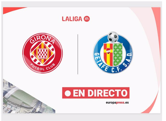 LaLiga EA Sports - Girona - Getafe | En directo: resumen, goles y resultado hoy