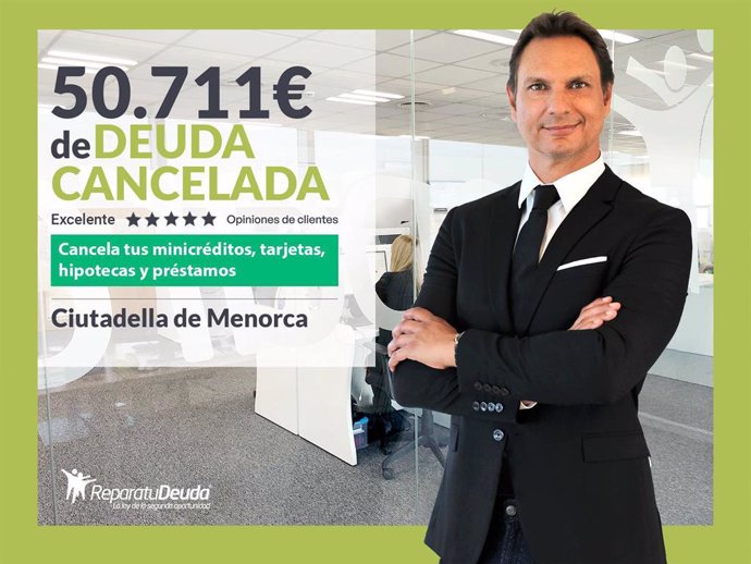 Repara tu Deuda cancela 50.711 € en Ciutadella de Menorca (Baleares) con la Ley de la Segunda Oportunidad