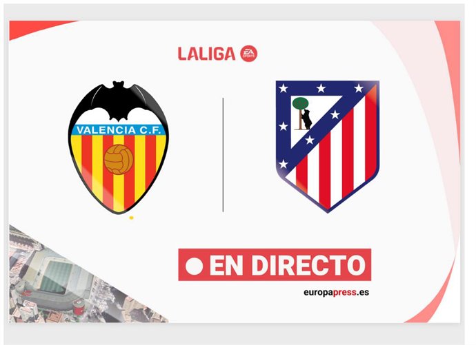 LaLiga EA Sports - Valencia - Atlético de Madrid | En directo: resumen, goles y resultado hoy