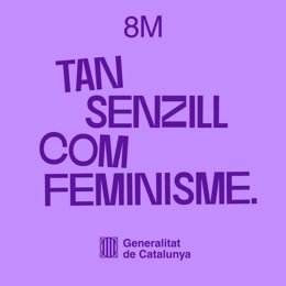 Archivo - 'Tan senzill com feminisme', lema de la campaña institucional
