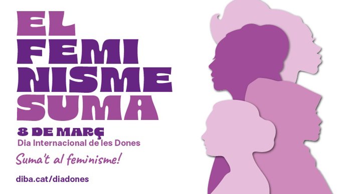 Campaña 'de la Diputación de Barcelona 'El feminisme suma' de cara al 8M