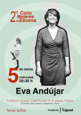 Cartel de la primera cita del II Ciclo Mujeres en Escena de la Fundación Cajasol en Huelva.