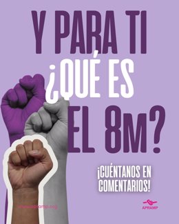 Cartel de la campaña de APRAM 'Y para ti ¿qué es el 8M?'.