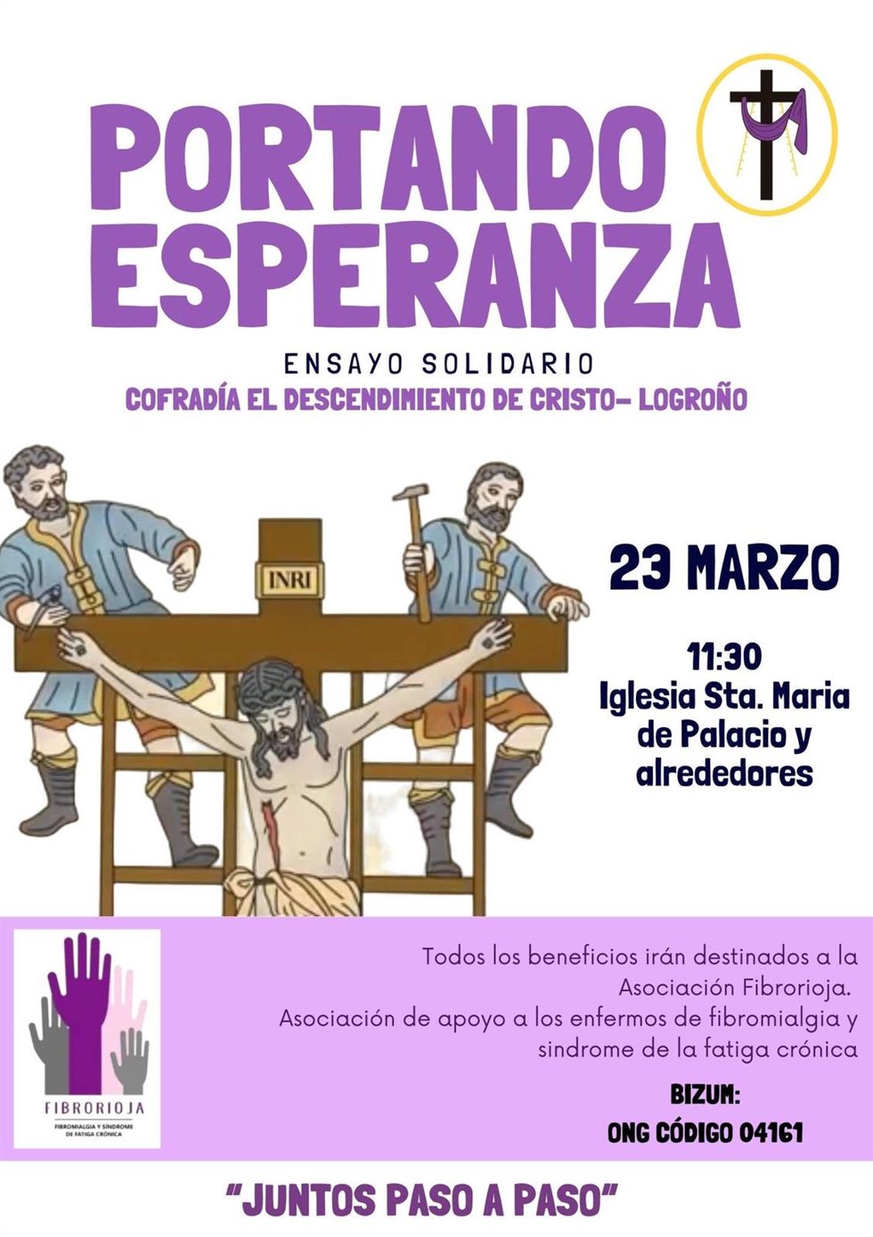 La Cofradía Del Descendimiento De Cristo De Logroño Organiza El Próximo Sábado 23 De Marzo A Las 11,30 Un Ensayo Solidario Llamado Portando Esperanza