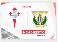 Celta de Vigo - Leganés | En directo: resumen, goles y resultado hoy