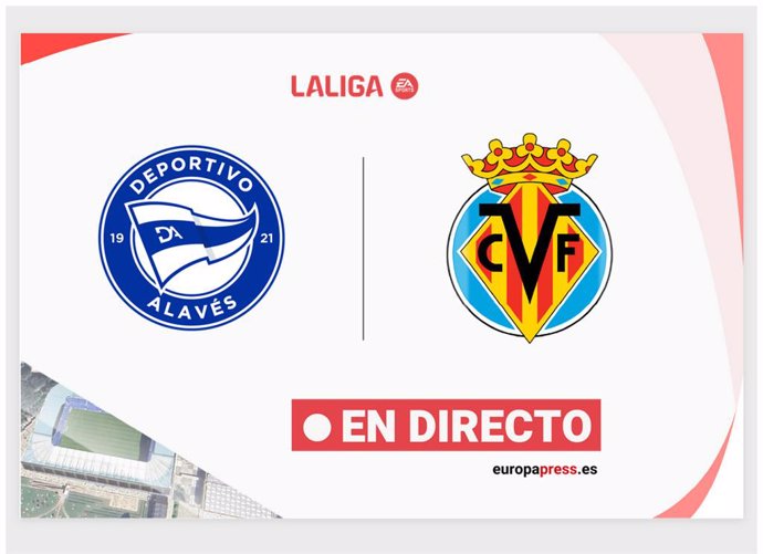 LaLiga EA Sports - Deportivo Alavés - Villareal | estadísticas previas y alineaciones probables