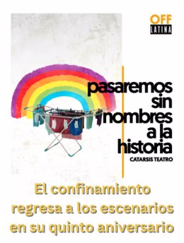 Pasaremos sin nombres a la historia, Off Latina 14 de marzo y 21 de junio