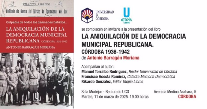 Cartel de la presentación del libro 'La aniquilación de la democracia municipal republicana', de Antonio Barragán.
