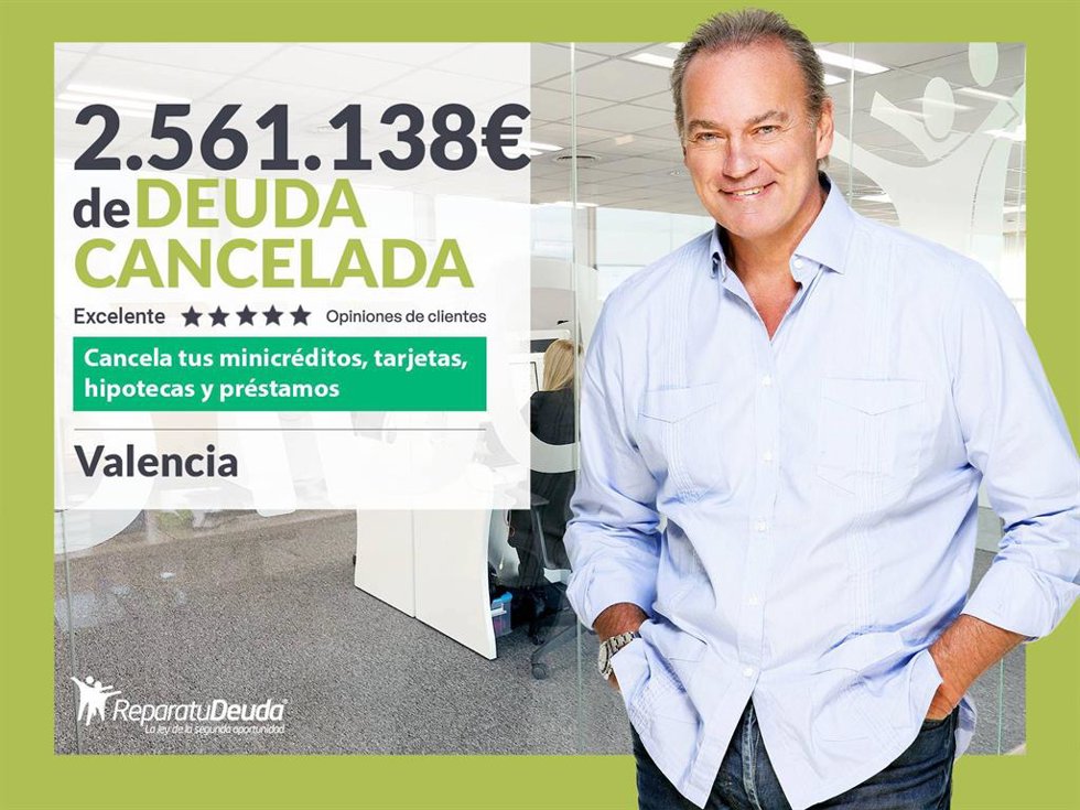 Repara tu Deuda Abogados cancela 2.561.138  en Valencia con la Ley de Segunda Oportunidad