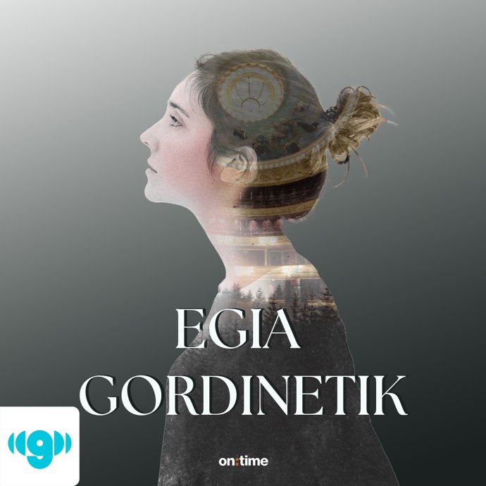 'Egia Gordinetik!' Soinu-Fikzioa