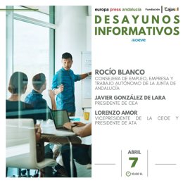 Cartel anunciador del desayuno informativo de Europa Press Andalucía con la consejera de Empleo, Rocío Blanco, y los presidentes de la CEA, Javier González de Lara, y de ATA, Lorenzo Amor, el lunes 7 de abril en Sevilla