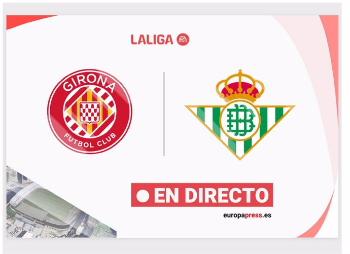 Onces Iniciales confirmados: Girona - Betis: resumen y estadísticas del partido de la jornada 32 de LaLiga EA Sports