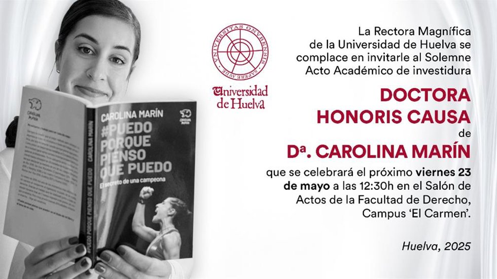 Cartel sobre el acto de investidura de Carolina Marón como Doctora Honoris Causa de la Universidad de Huelva.