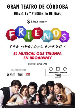 Cartel de 'Friends. The Musical Parody', que recala en el Gran Teatro de Córdoba durante su gira nacional con dos funciones los días 15 y 16 de mayo.