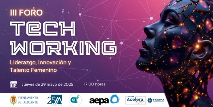 Alicante acoge el III Foro Techworking con el foco puesto en el talento femenino en el ámbito innovador y digital 