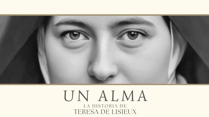 Película 'Un alma' sobre Teresa de Lisieux.