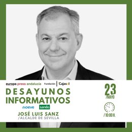 Cartel anunciador del desayuno informativo de Europa Press Andalucía con el alcalde de Sevilla, José Luis Sanz, el viernes 23 de mayo