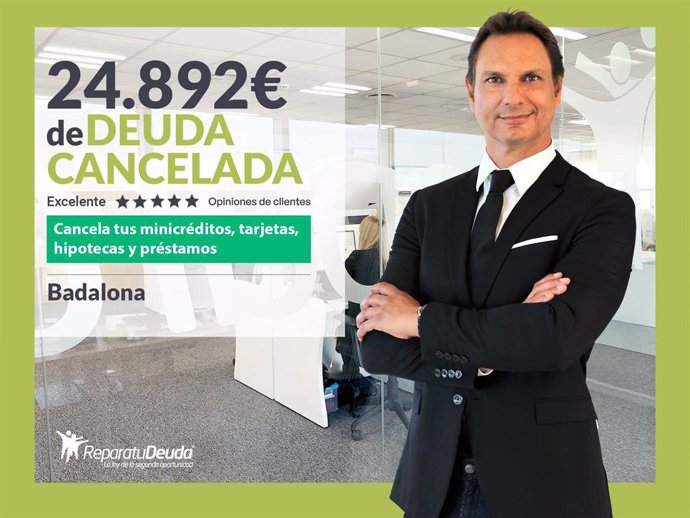 Repara tu Deuda Abogados cancela 24.892 € en Badalona (Barcelona) con la Ley de Segunda Oportunidad