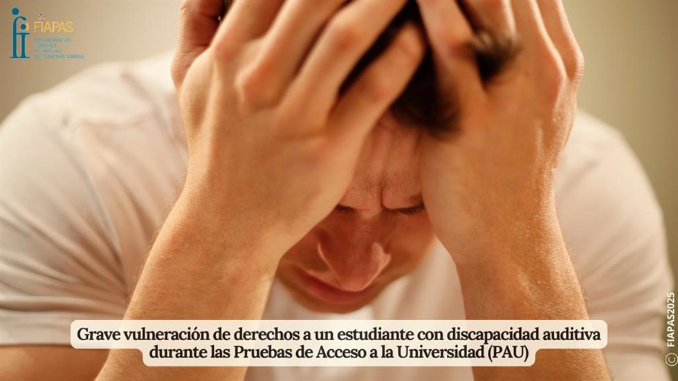 FIAPAS denuncia que han obligado a un alumno con discapacidad auditiva a quitarse sus audífonos durante la Selectividad