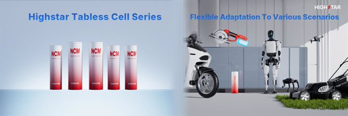 Highstar Tabless Cell Series Flexible Adaptation To Various Scenarios