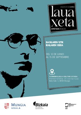 'Lauaxeta, Ametsen Egilea' Erakusketa Ibiltaria Mungian