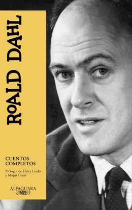 Alfaguara Ha Editado Y Recopilado Los Cuentos Completos Del Autor Británico Roald Dahl En Un Nuevo Libro