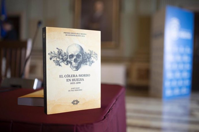 Archivo - 'El Cólera-Morbo En Huelva: 1883-1890',  Obra Ganadora De La Anterior Edición Del Premio Diego Díaz Hierro.