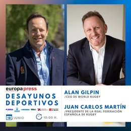 El CEO de World Rugby, Alan Gilpin, y el presidente de la RFER, Juan Carlos Martín, serán los protagonistas este miércoles de los Desayunos Deportivos de Europa Press.