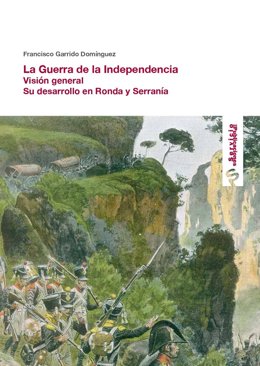 Fundación Unicaja presenta un libro sobre la Guerra de la Independencia en la Serranía de Ronda