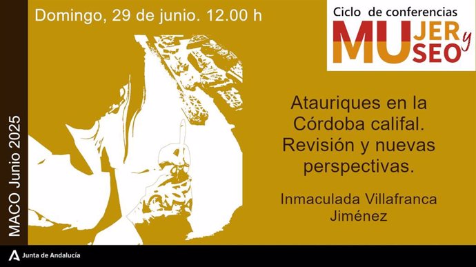 Cartel de la conferencia 'Ataurique en la Córdoba califal', que ofrecerá en el Museo Arrrrrrqueológico la historiadora y arqueóloga Inmaculada Villafranca.