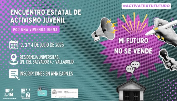 Archivo - Cartel del Encuentro Estatal de Activismo Juvenil por una Vivienda Digna, que se celebrará en Valladolid.