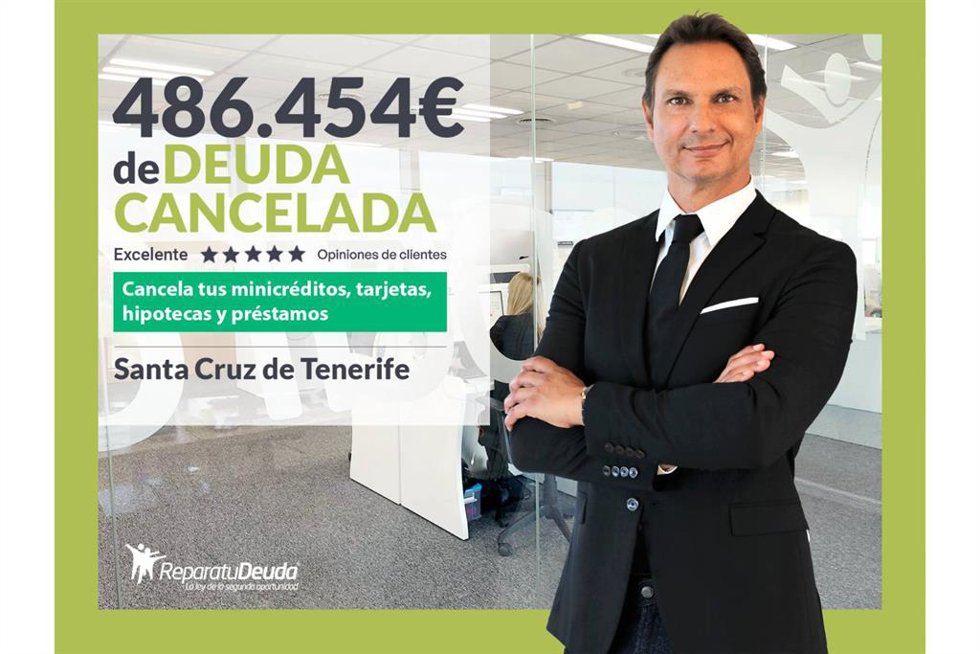 Repara tu Deuda Abogados cancela 486.454  en Tenerife (Canarias) con la Ley de Segunda Oportunidad