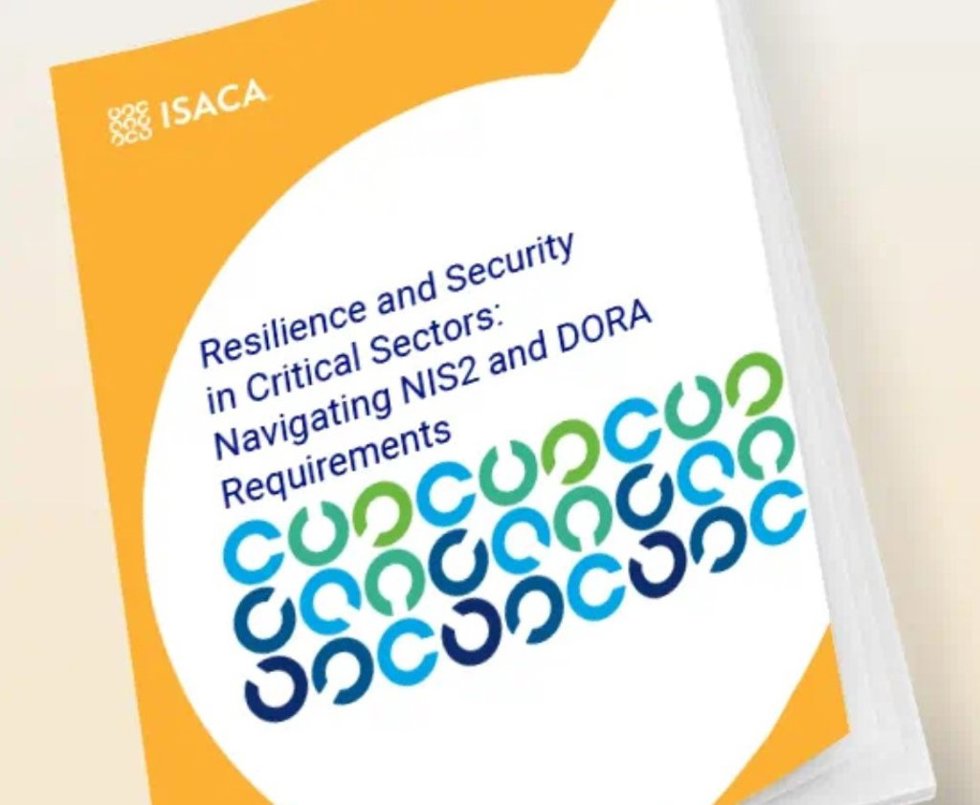 Libro blanco Resiliencia y seguridad en sectores críticos: cómo abordar los requisitos de NIS2 y DORA de ISACA.