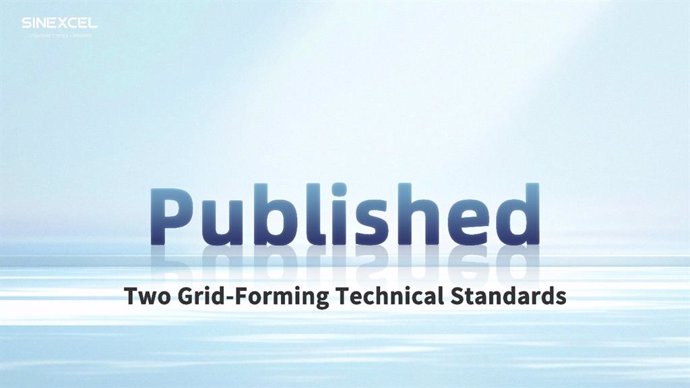 SINEXCEL Contributes to Development of Grid-Forming Energy Storage Standards to Drive Industry Advancement