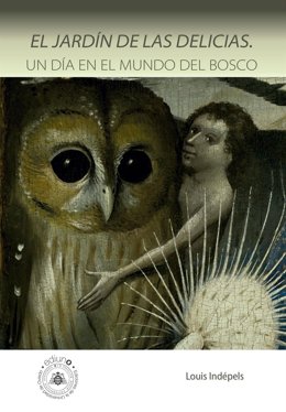 Cubierta del libro 'El jardín de las delicias. Un día en el mundo del Bosco'.