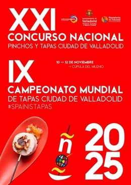 Cartel XXI Concurso Nacional de Pinchos y Tapas Ciudad de Valladolid y el IX Campeonato Mundial de Tapas