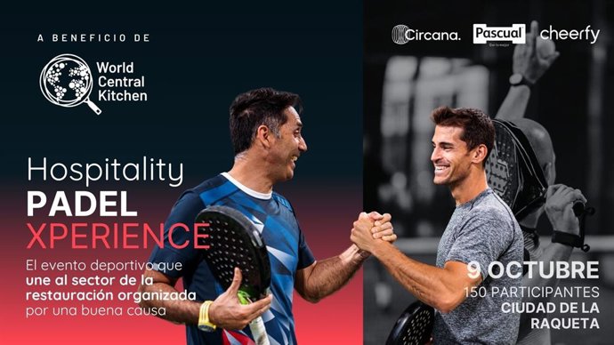 La restauración organizada se une el Hospitality Padel Xperience para recaudar fondos a favor de World Central Kitchen