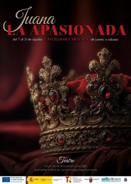 La magia del teatro regresa en agosto al Castillo de Caravaca con el estreno de 'Juana, la Apasionada'